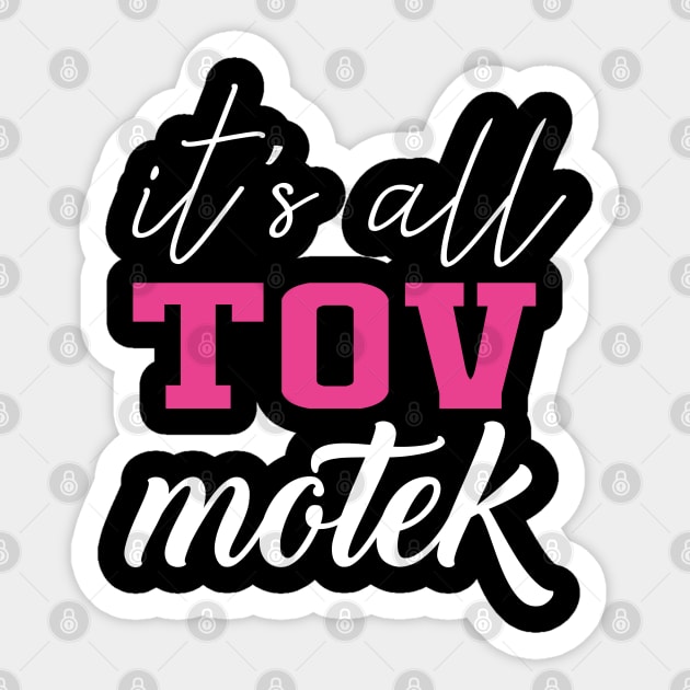 It's All Tov Motek Sticker by Proud Collection